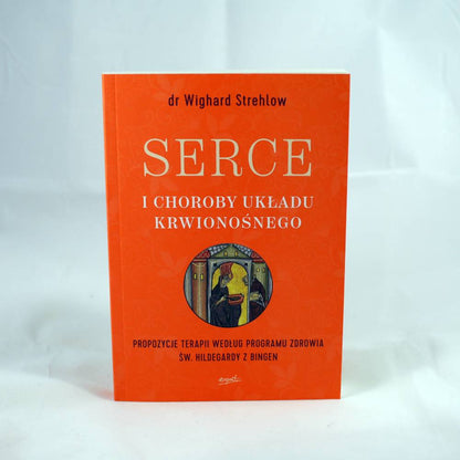 Serce i choroby układu krwionośnego - Dr. Wighard Strehlow