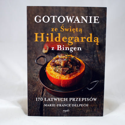 Gotowanie ze Święta Hildegarda z Bingen